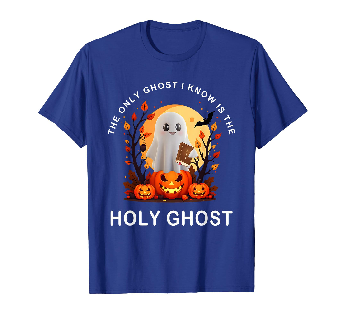 Bible The Only Ghost I Know is The Holy Ghost Boo Halloween T-Shirt