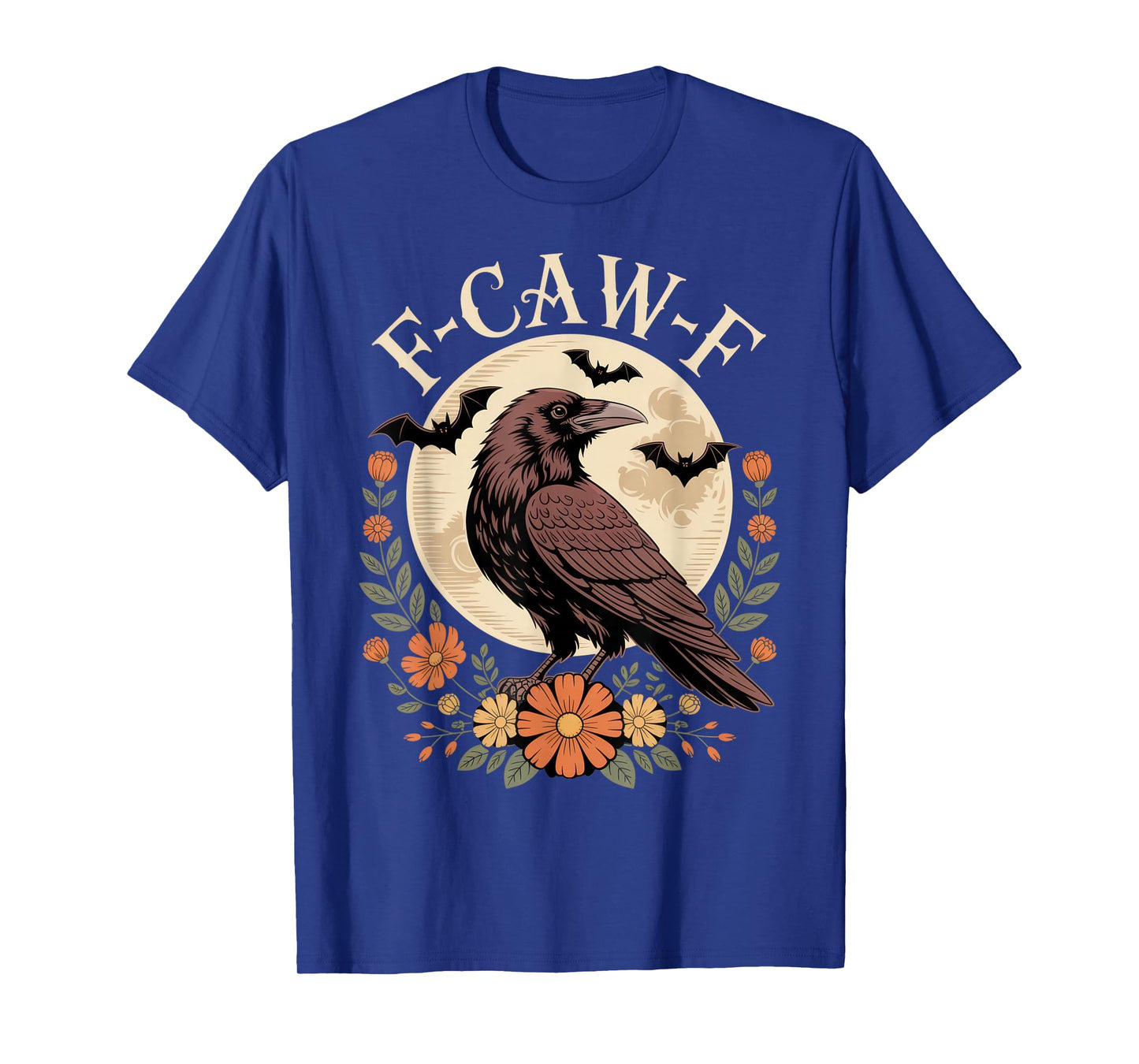 F-CAW-F Raven Halloween Lover Sarcastic Vibes T-Shirt