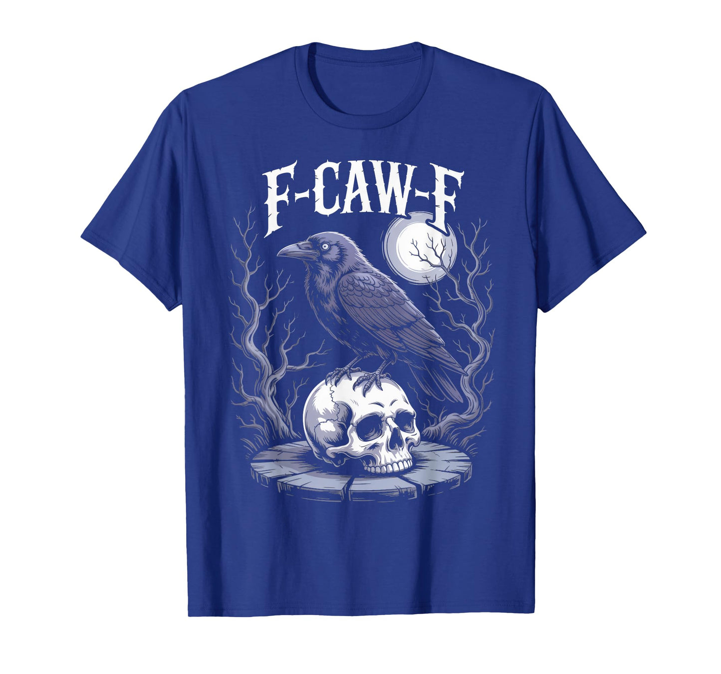 F-Caw-F Humor Crow Animal Gothic Birds Animal Funny Crow T-Shirt