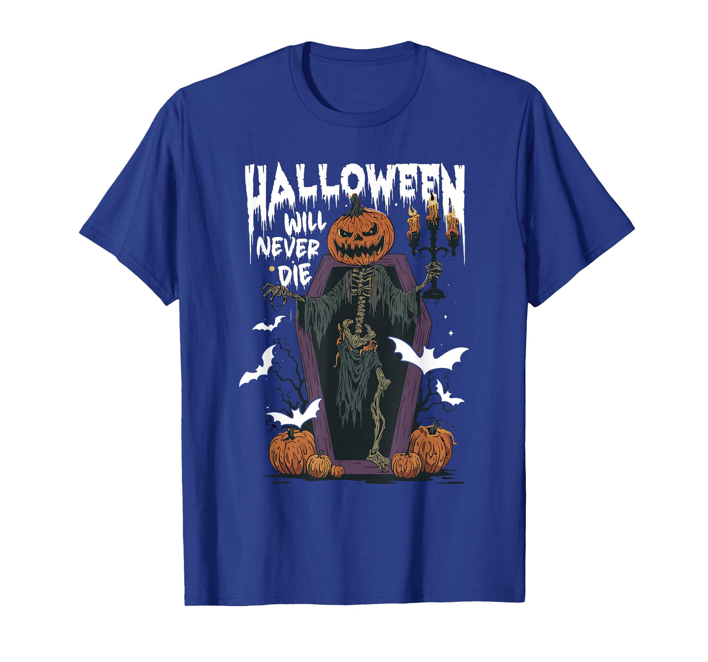 Halloween Will Never Die Pumpkin Skeleton Spooky Season T-Shirt