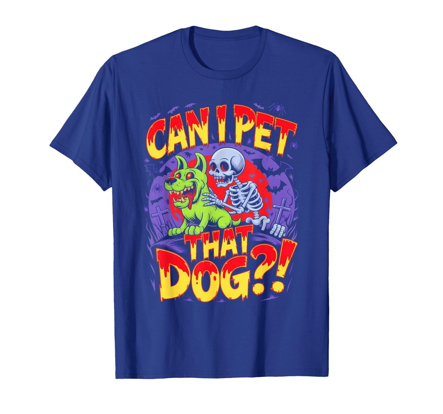 Can I Pet That Dog?! Funny Skeleton Halloween Bootleg T-Shirt