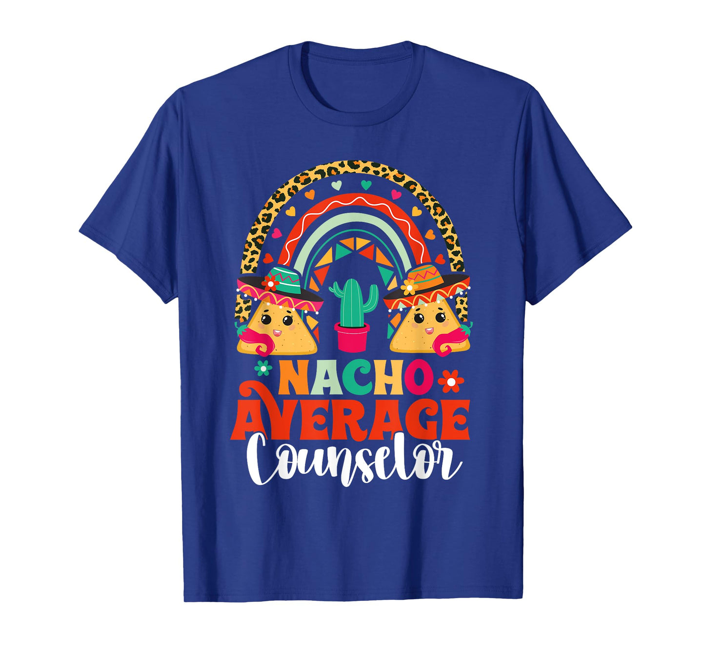 Nacho Average School Counselor Cinco De Mayo Mexican Fiesta T-Shirt