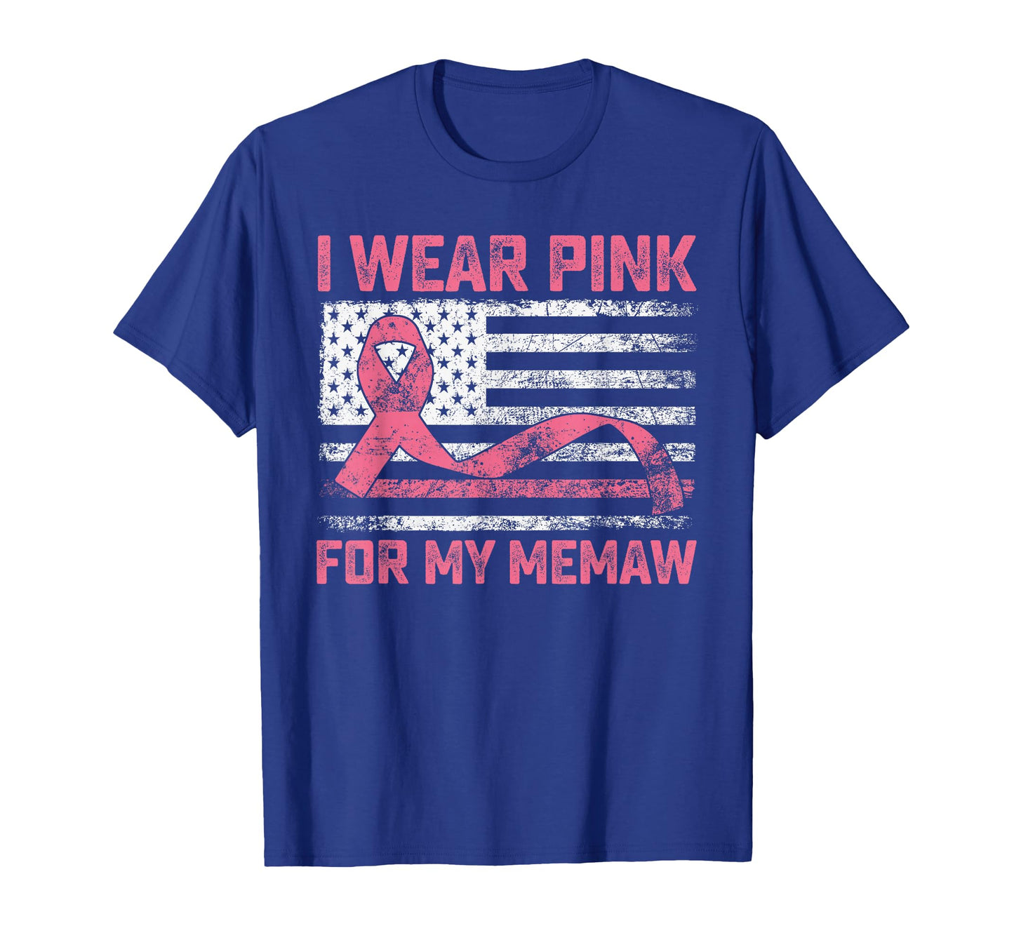 I Wear Pink For My Memaw Breast Cancer Awareness Flag T-Shirt