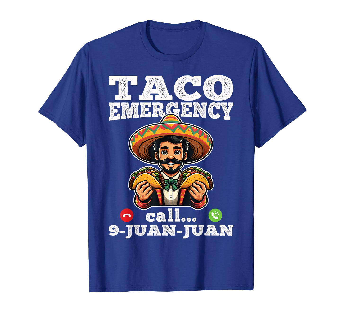 Funny taco emergency call 9 juan juan for Cinco de Mayo T-Shirt