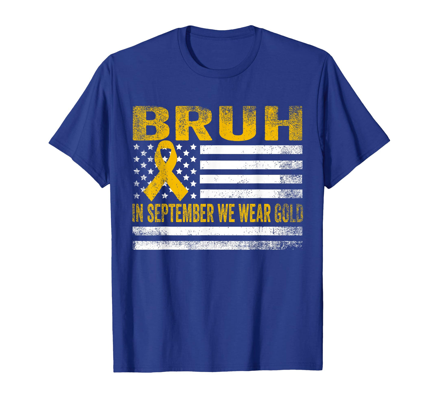 Bruh in September We Wear Gold Childhood Cancer Awareness T-Shirt