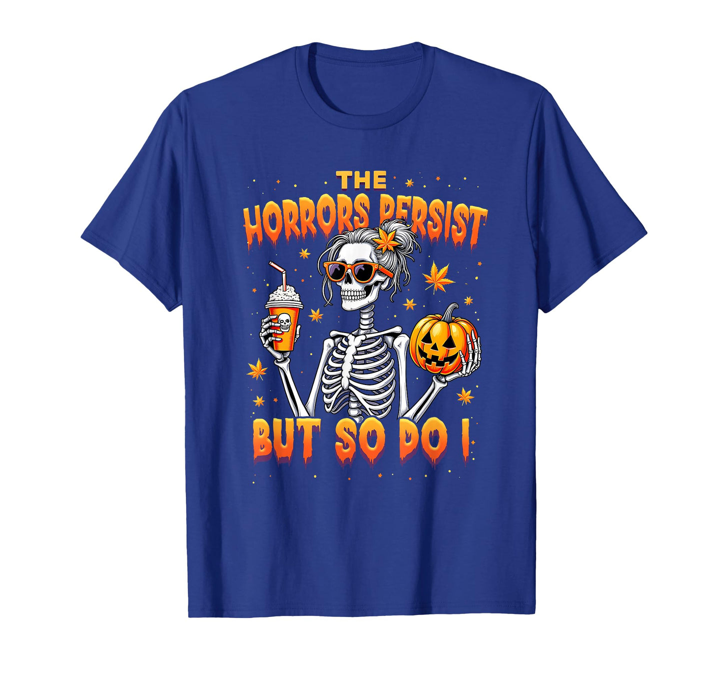 Skeleton Funny The Horrors Halloween Yet So Do I Witch T-Shirt