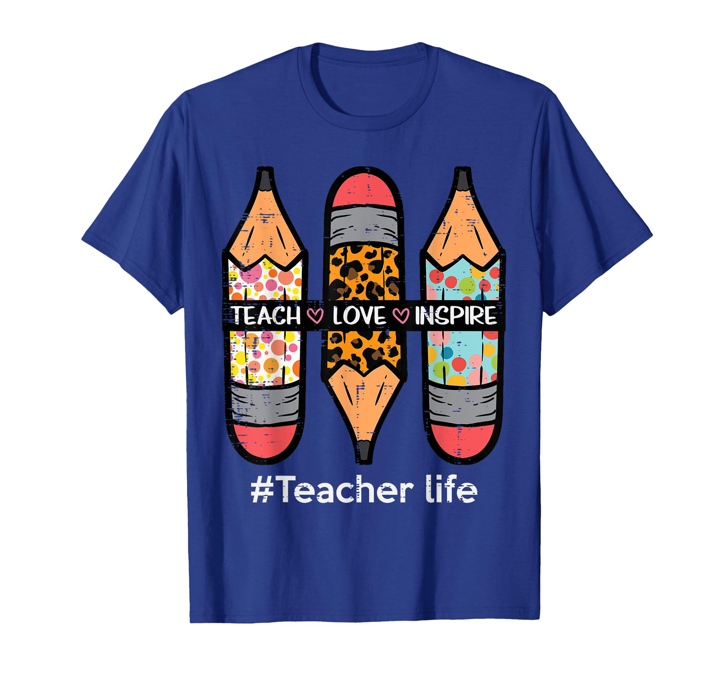 Teacher Life Teach Love Inspire Pencils Inspirational Women T-Shirt