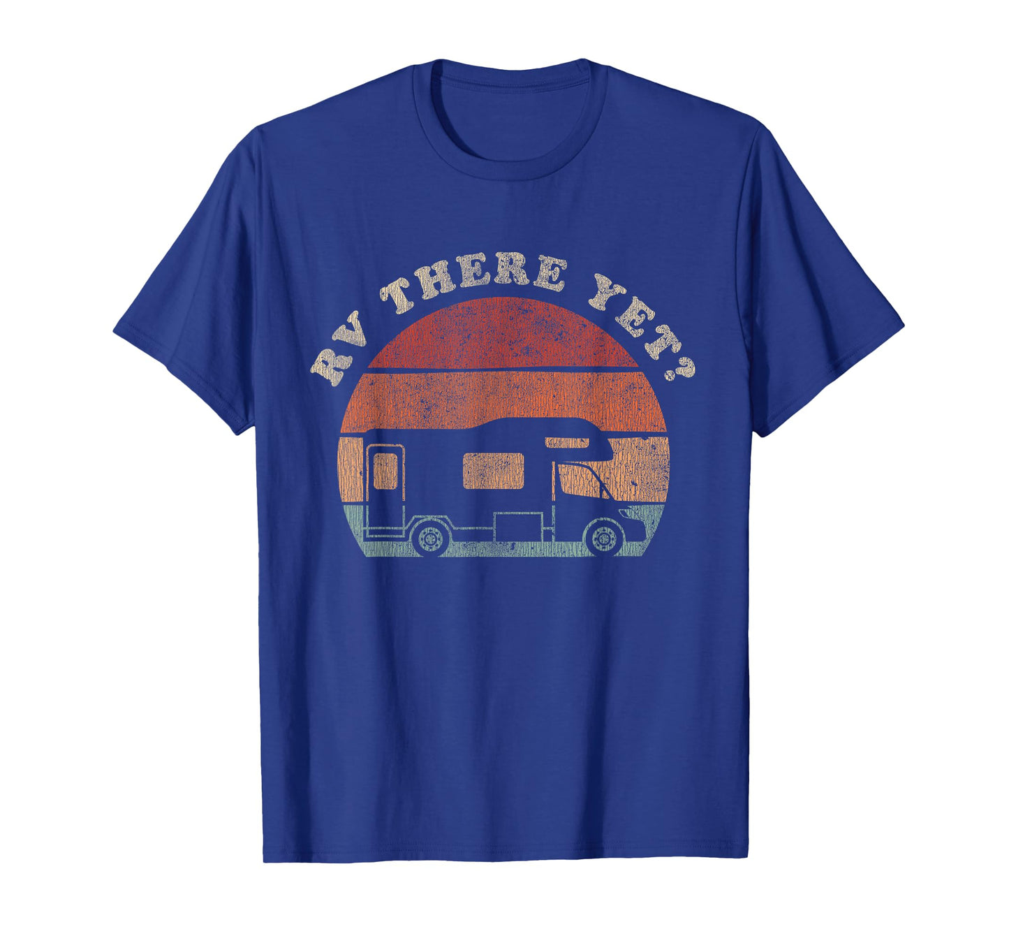 RV There Yet Camping Adventure Camper T-Shirt