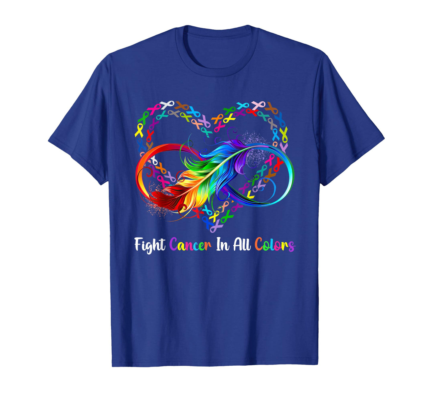 Fight Cancer Comes In All And Everyday Color Support Cancer T-Shirt