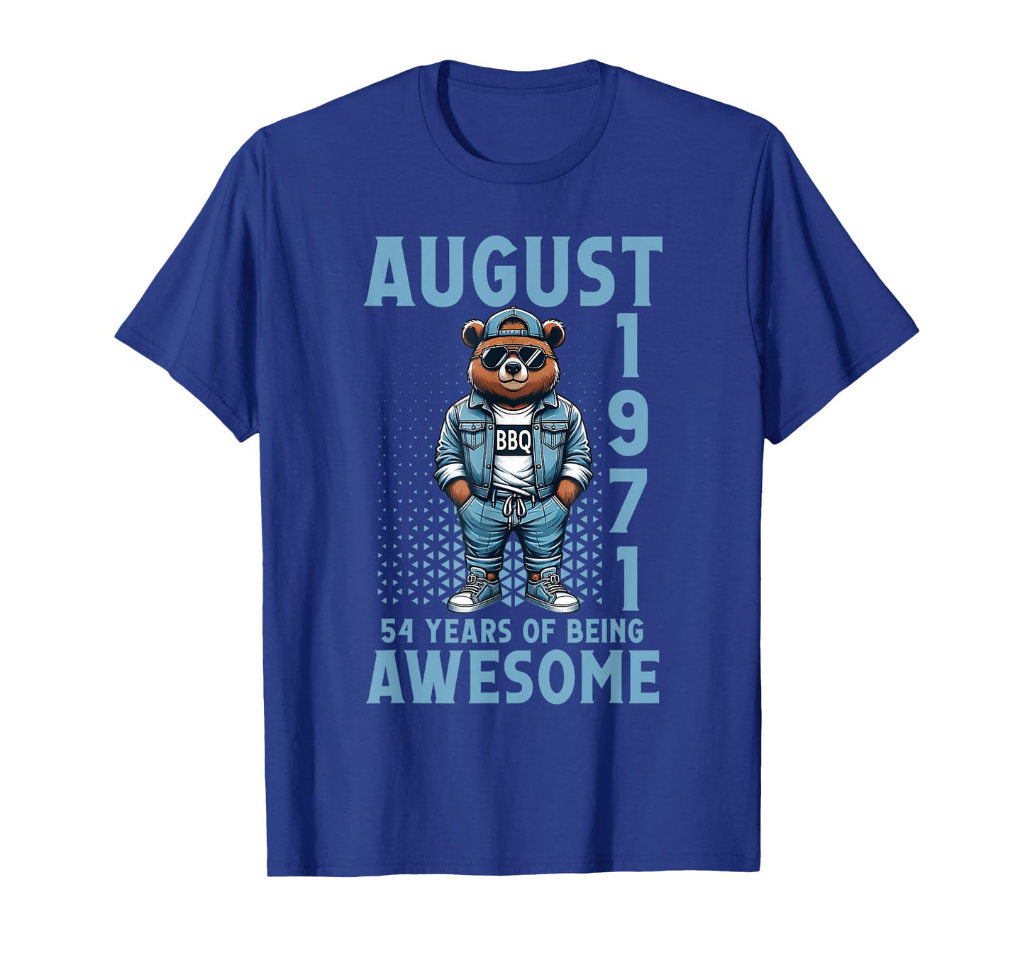 August 54th Birthday 54 Years Of Being Awesome Since 1971 T-Shirt
