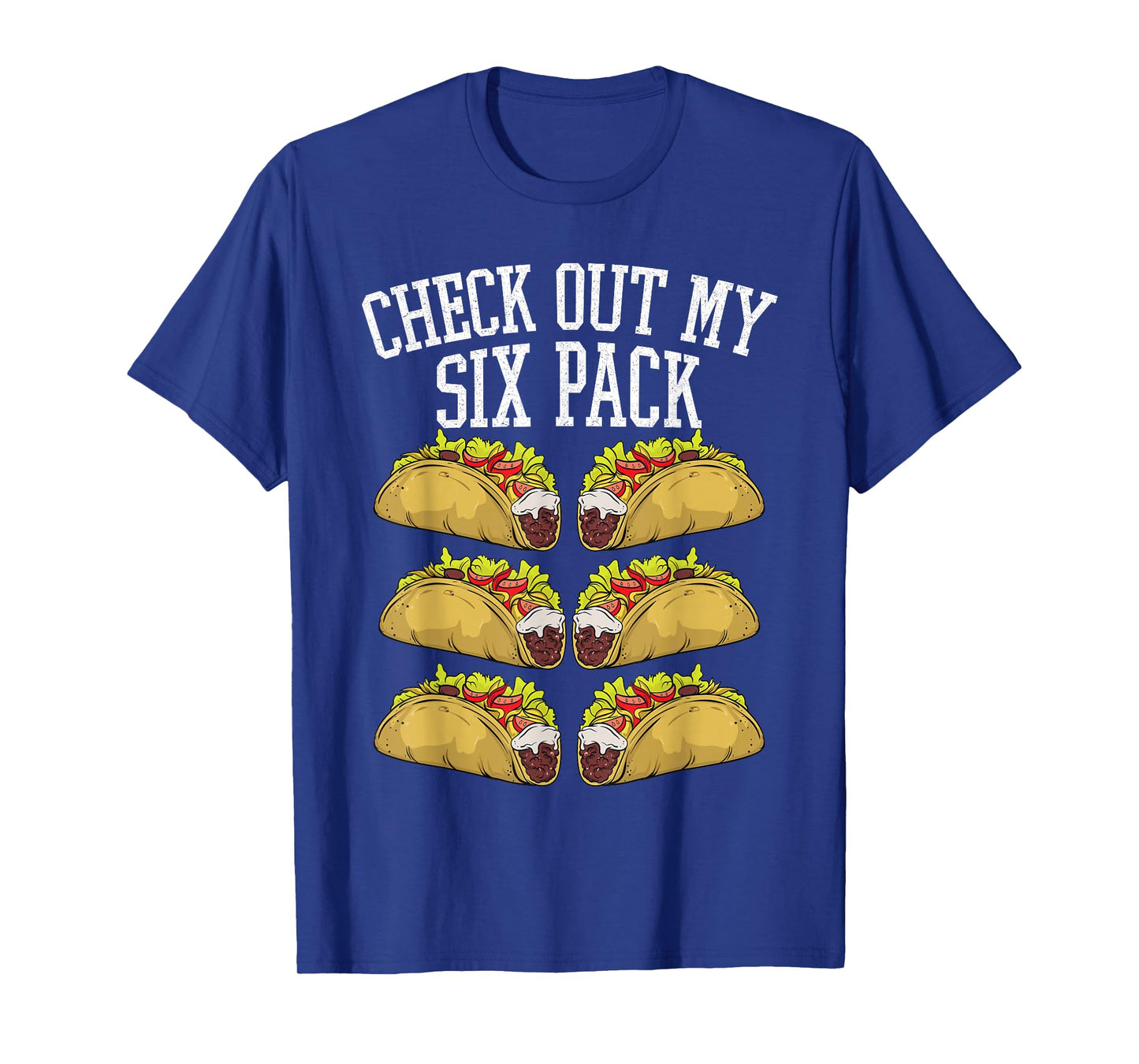 Fitness 6 Pack Tacos Funny Mexican Gym Top for Taco Lover T-Shirt