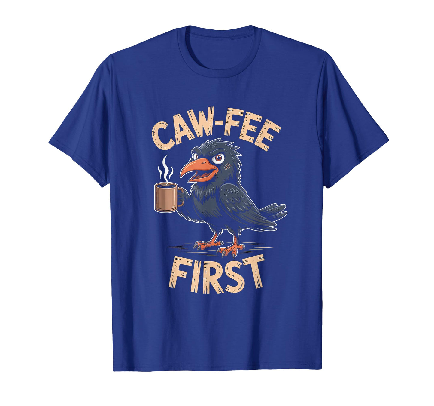 Caw-fee First F-CAW-F Meme for Coffee Lovers Dark Humor T-Shirt