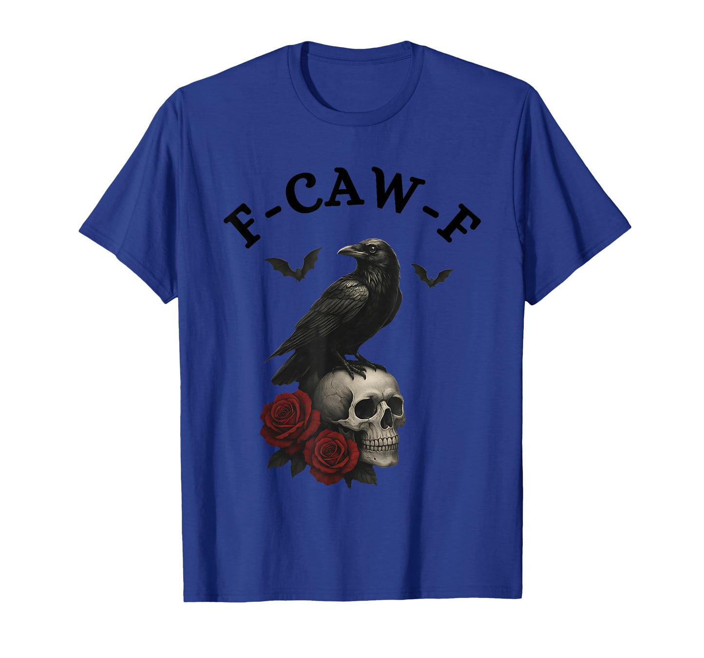 F-Caw-F Funny Black Crow Skull Gothic Halloween Dark Humor T-Shirt