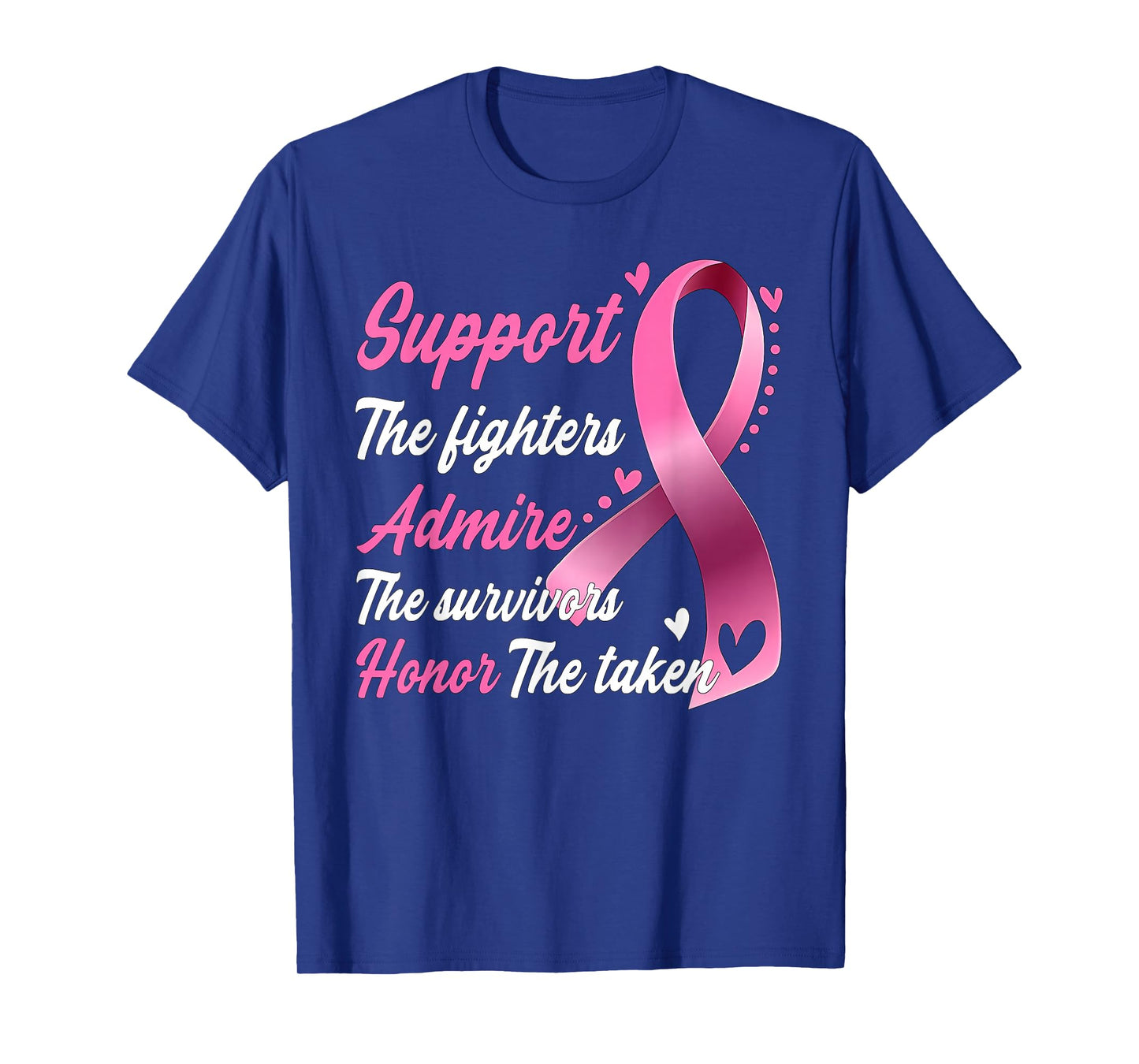 Breast Cancer Support Admire Honor Breast Cancer Awareness T-Shirt