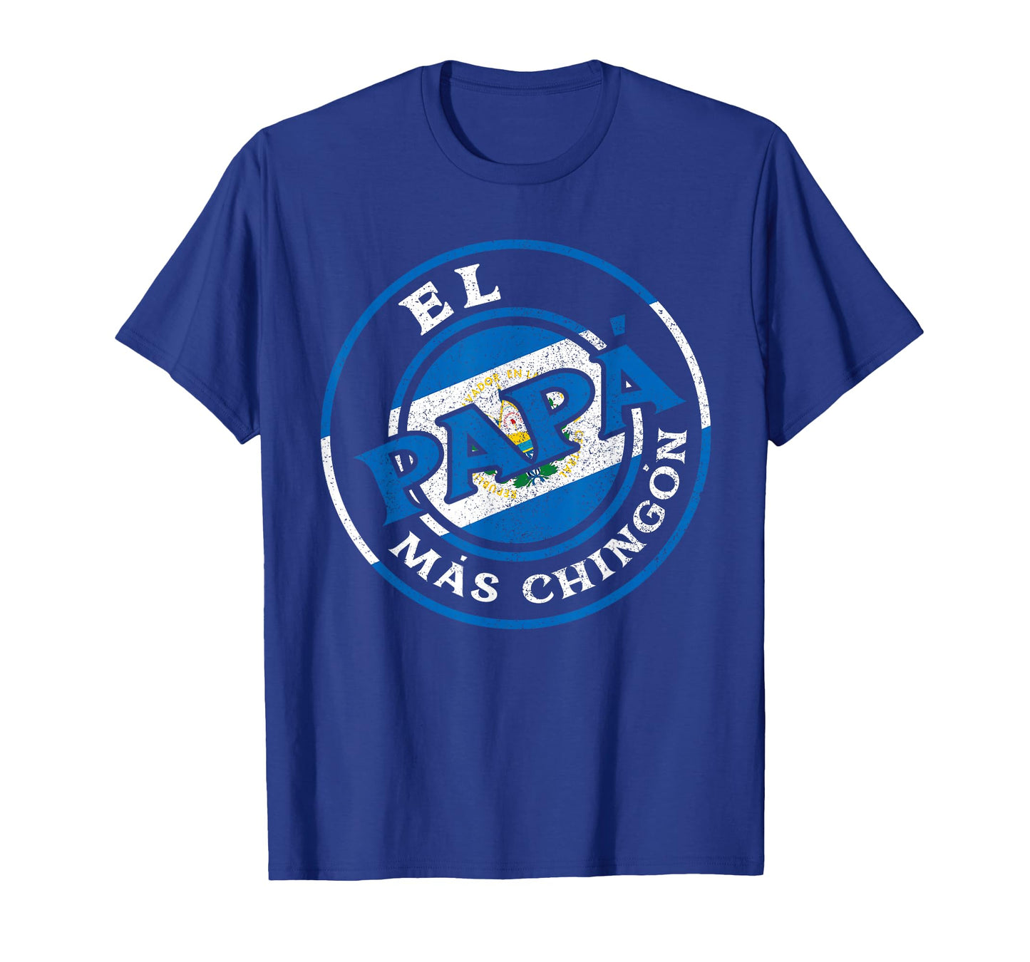 El Papa Mas Chingon The Salvadorian Dad Husband El Salvador T-Shirt