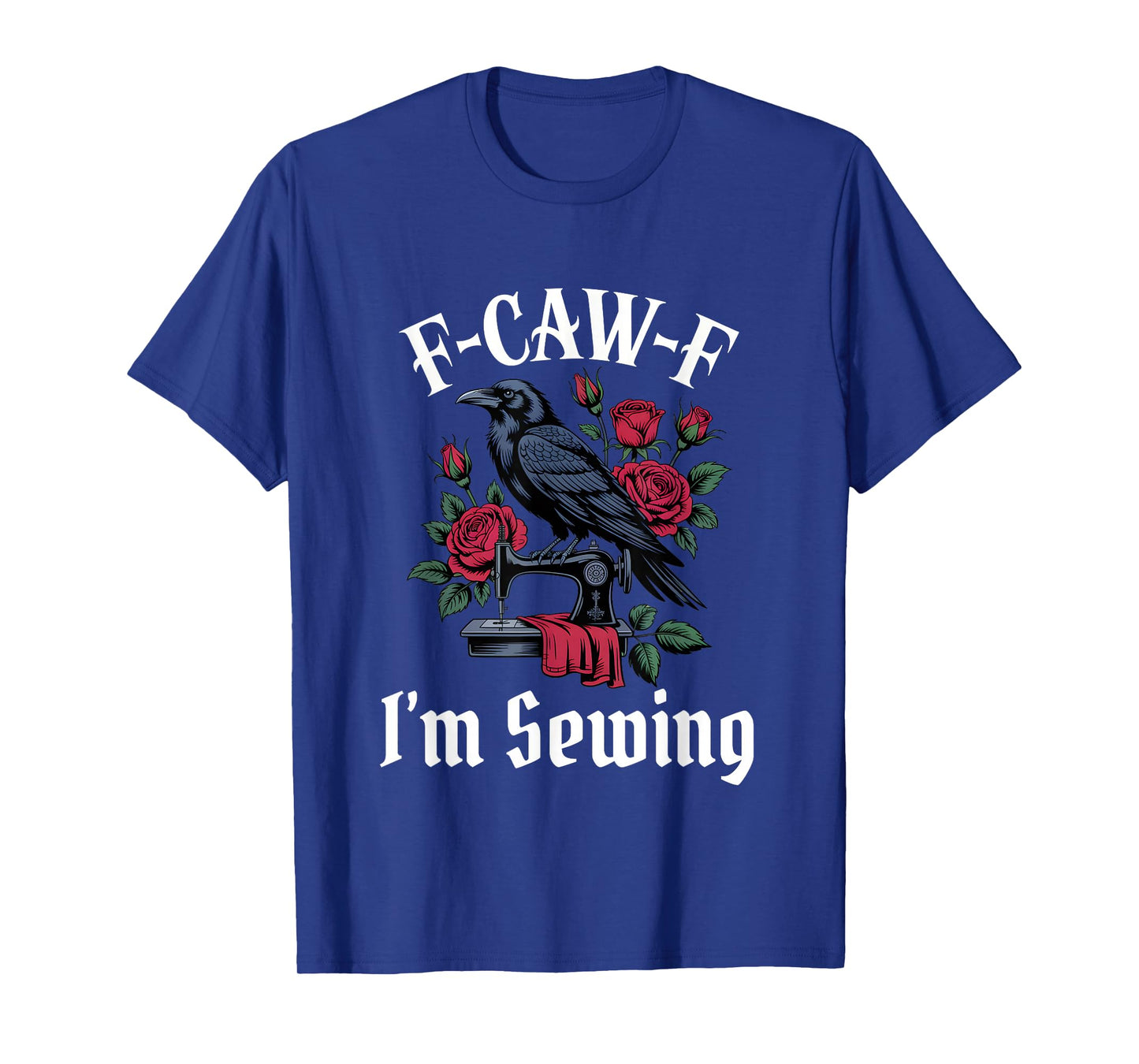 Funny F-Caw-F Sewing Gothic T-Shirt