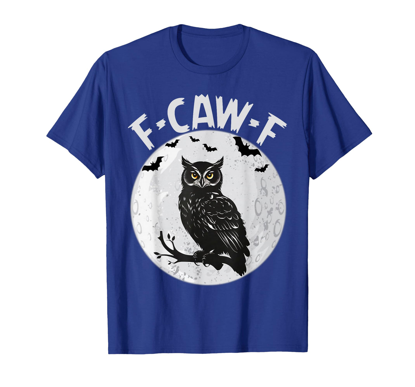 Black Owl F-Caw-F Funny Black Owl Bird Moon Halloween T-Shirt
