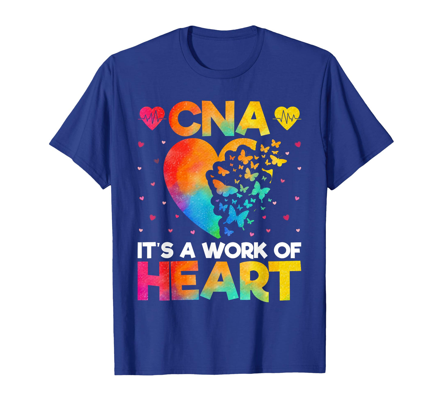 CNA Itβs a Work of Heart - Love Heart Funny CNA Watercolor T-Shirt