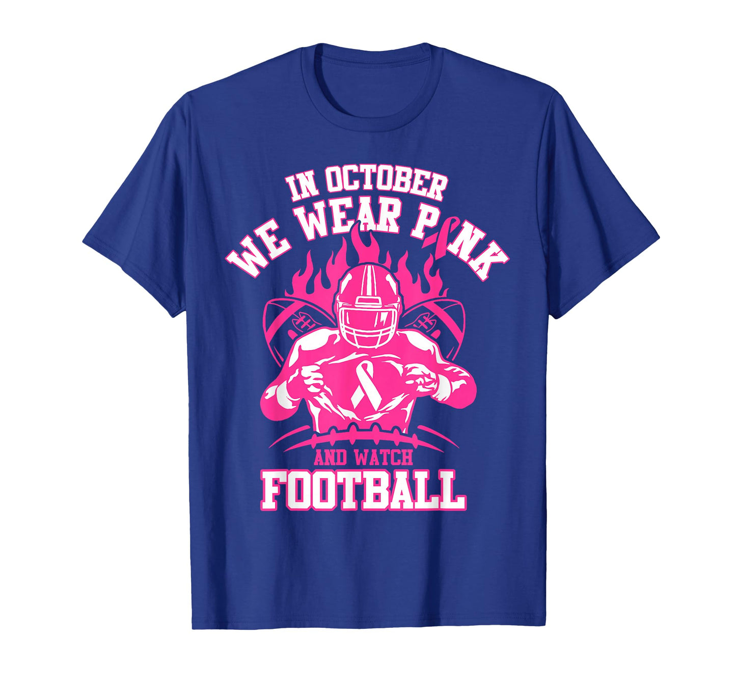 in October We Wear Pink and Watch Football Breast Cancer T-Shirt