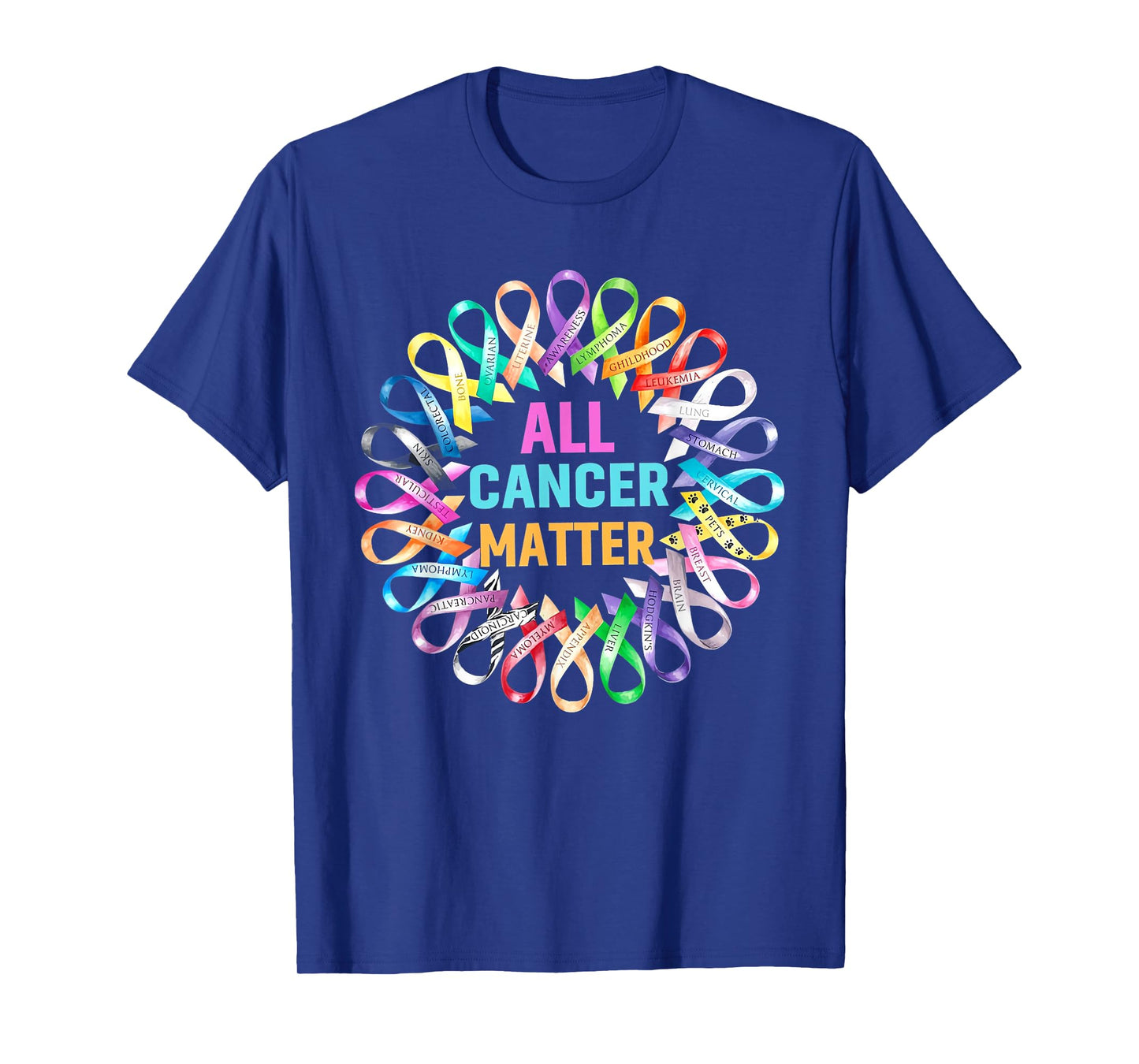 All Cancer Matter Colorful Ribbons Cancer Awareness T-Shirt