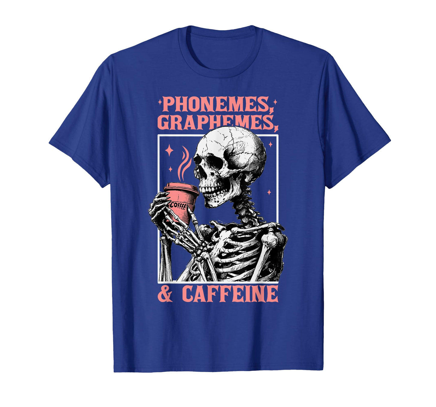 Phonemes Graphemes and Caffeine Funny Skeleton Halloween T-Shirt