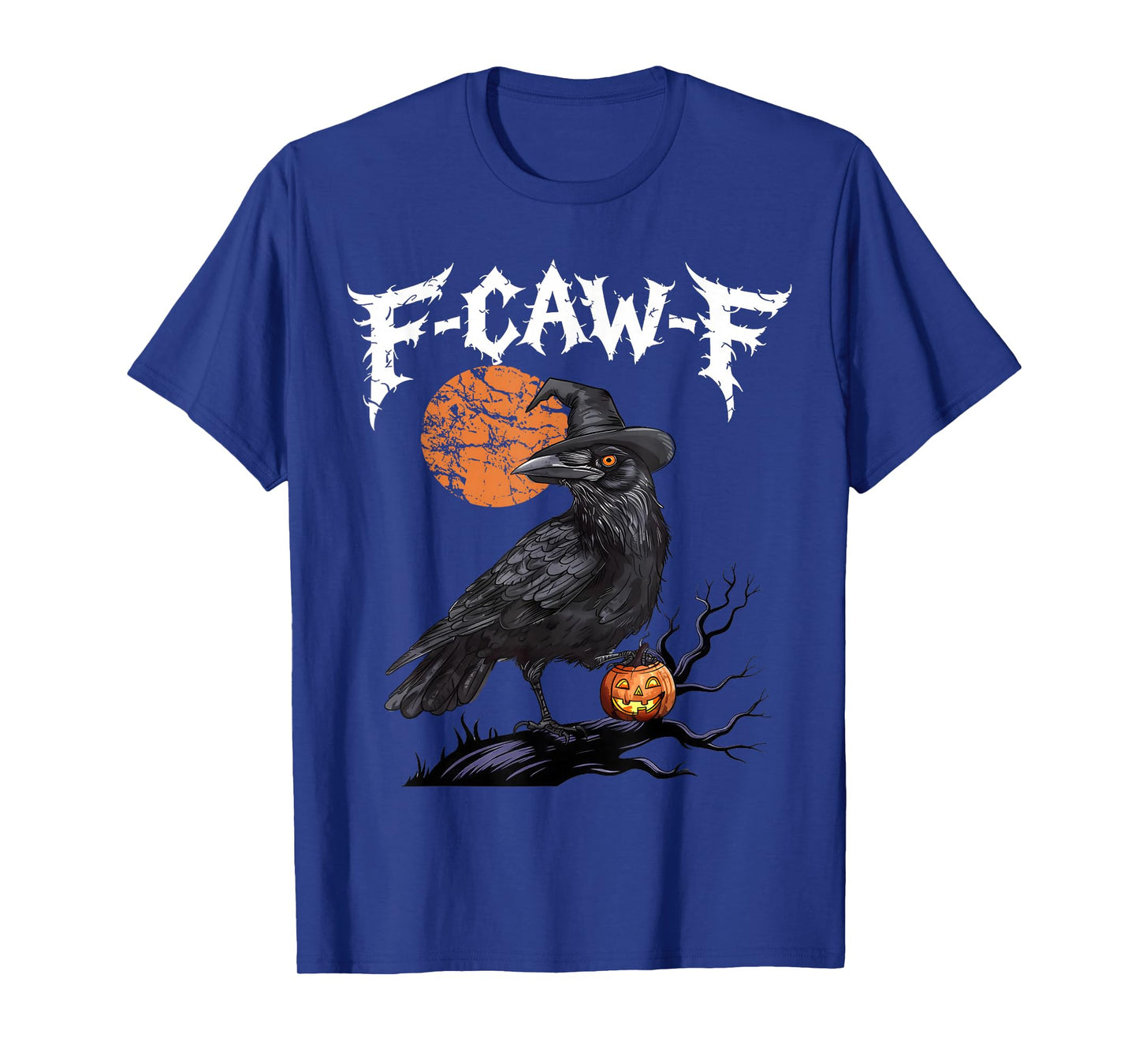 Funny F Caw F Raven Bird Saying Graphic F-Caw-F Crow T-Shirt