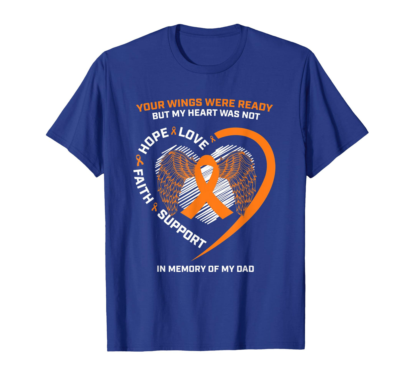 Gifts In Memory Of My Dad Orange Kidney Cancer Awareness T-Shirt