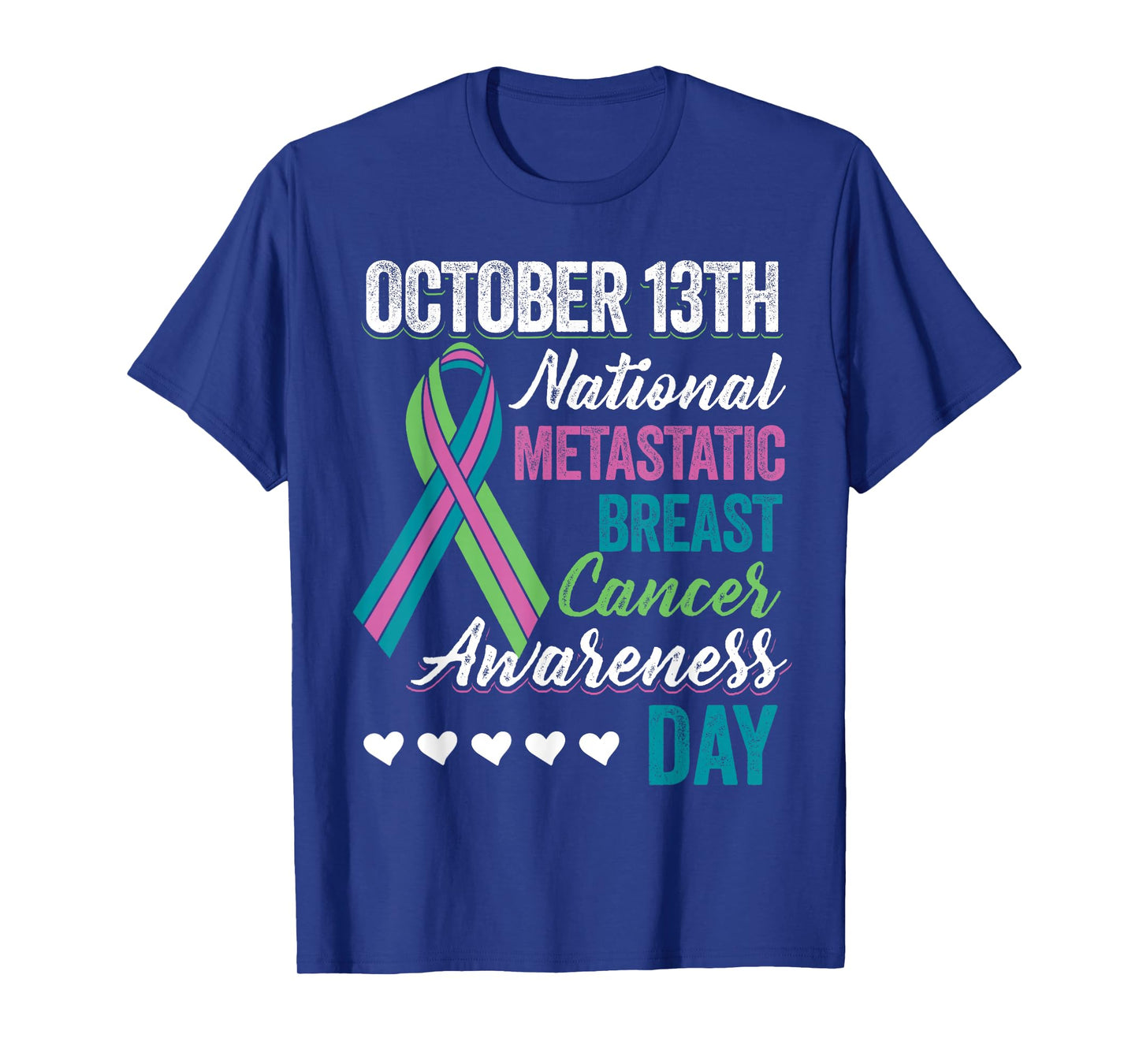 Metastatic Breast Cancer Awareness Day T Shirt October 13th T-Shirt