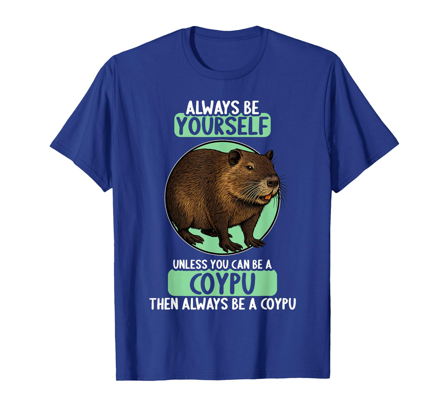 Coypus Coypu T-Shirt