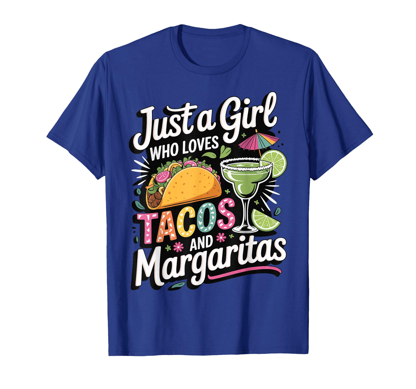 Just A Girl Who Loves Tacos And Margaritas T-Shirt