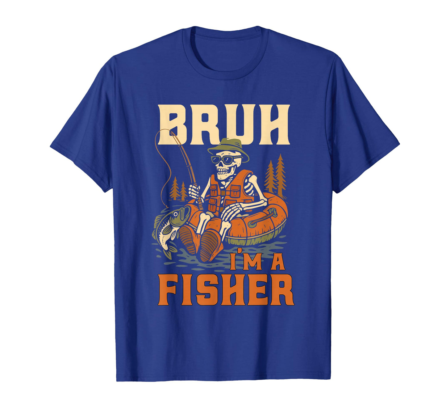 Bruh Iβm A Fisher Funny Skeleton Fishing Halloween Costume T-Shirt