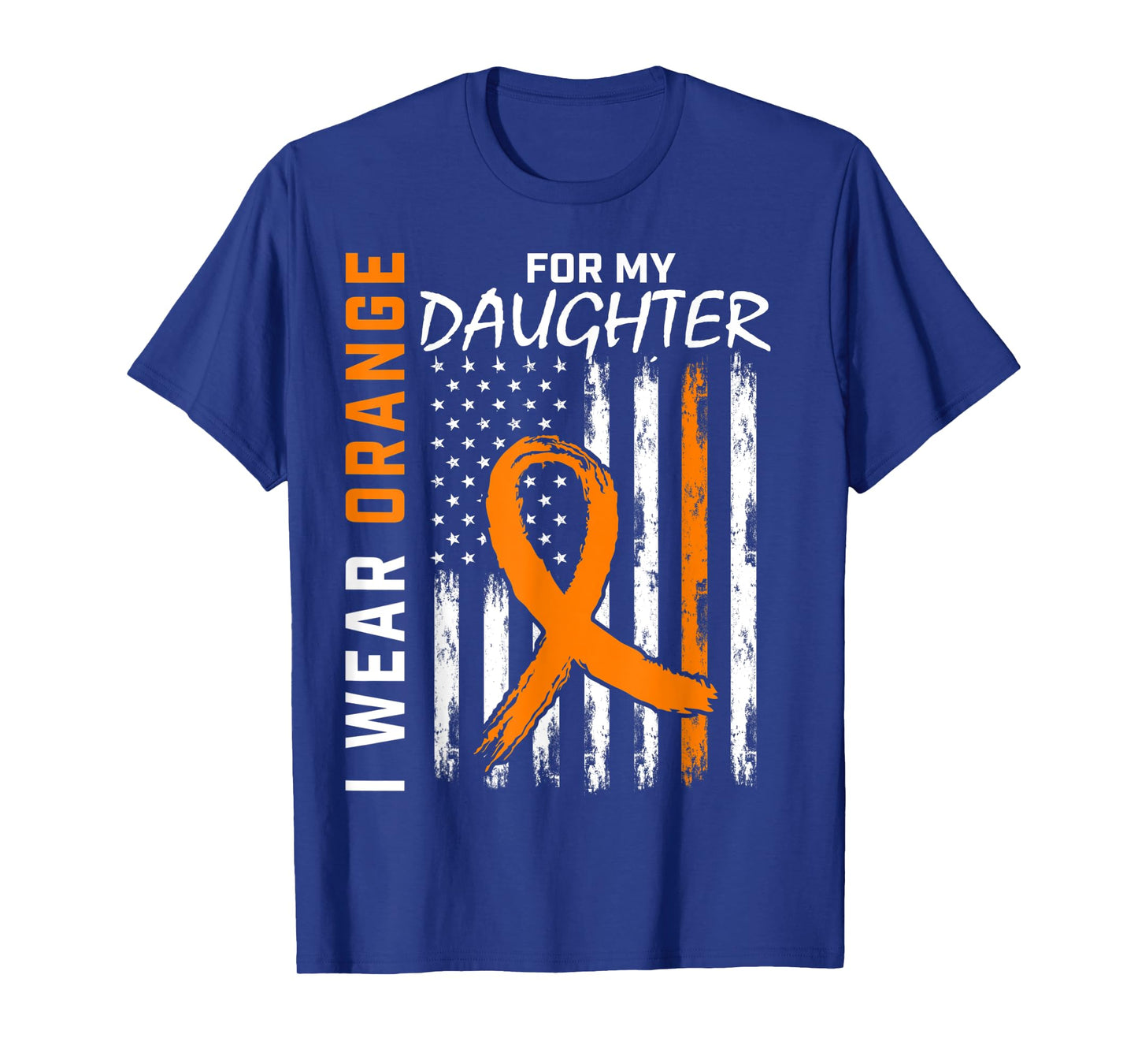 I Wear Orange For My Daughter Leukemia Cancer Awareness Flag T-Shirt