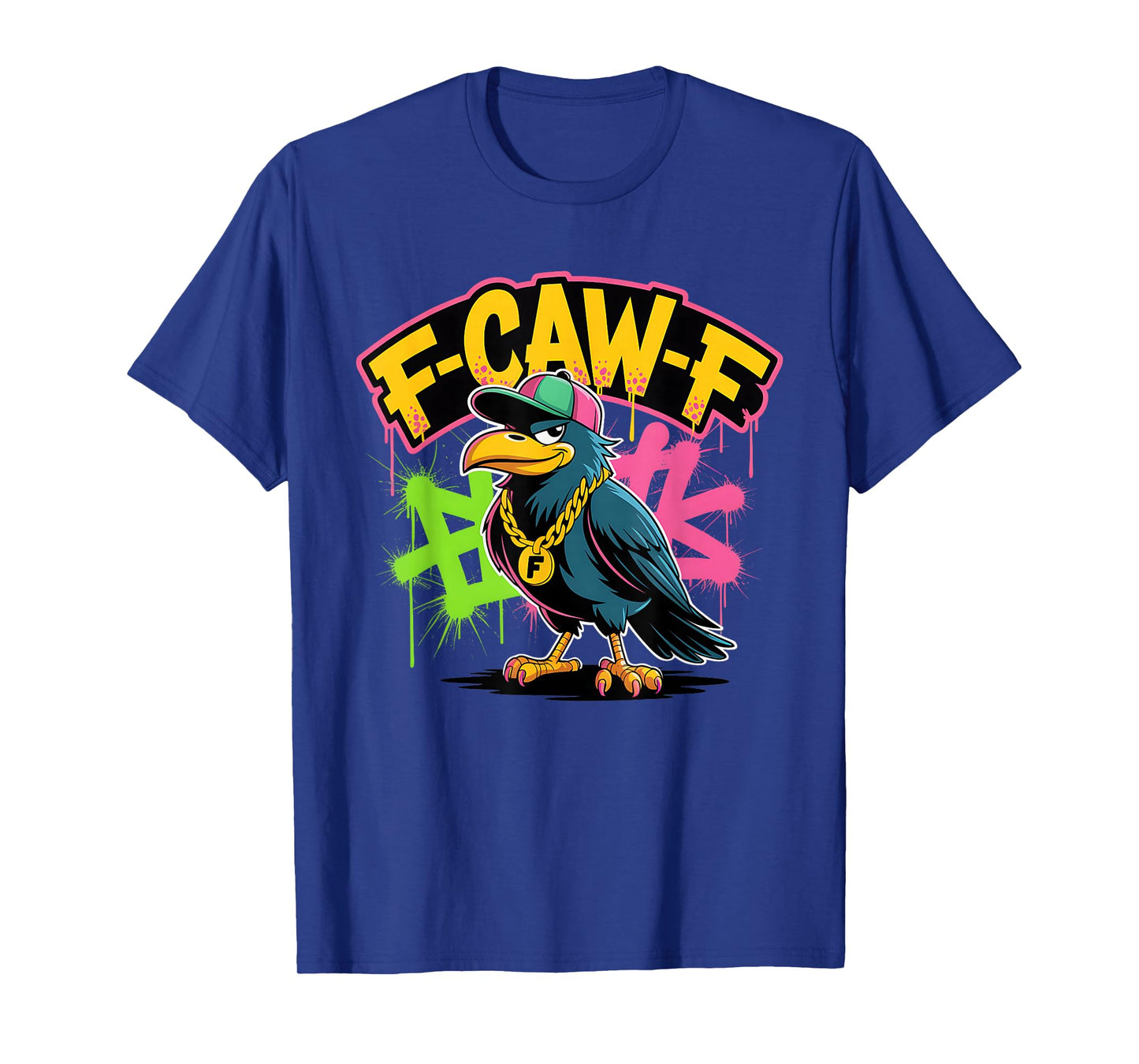 F-CAW-F Hip Hop Crow Funny Urban Raven Rapper Graffiti Bird T-Shirt