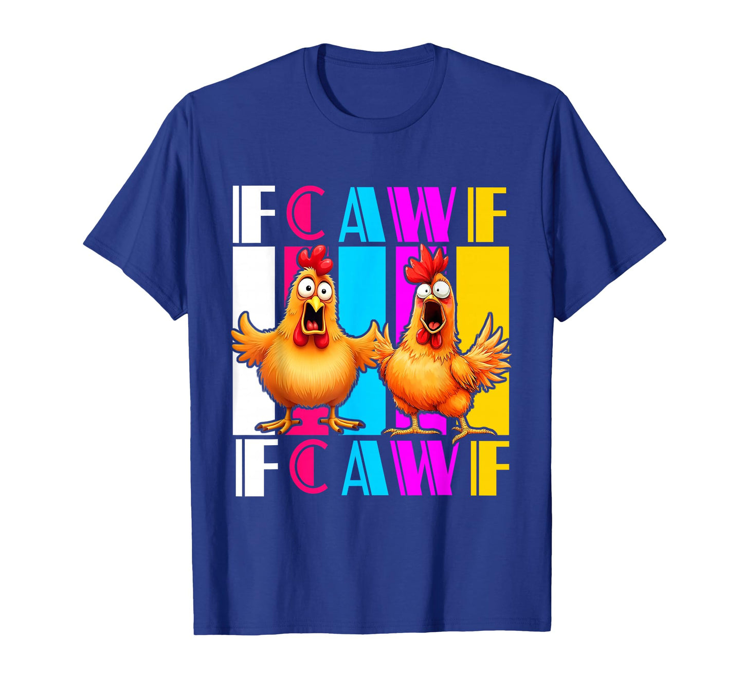 F-Caw-F Funny Chicken Humor F-Caw-F Quote Rooster Meme T-Shirt