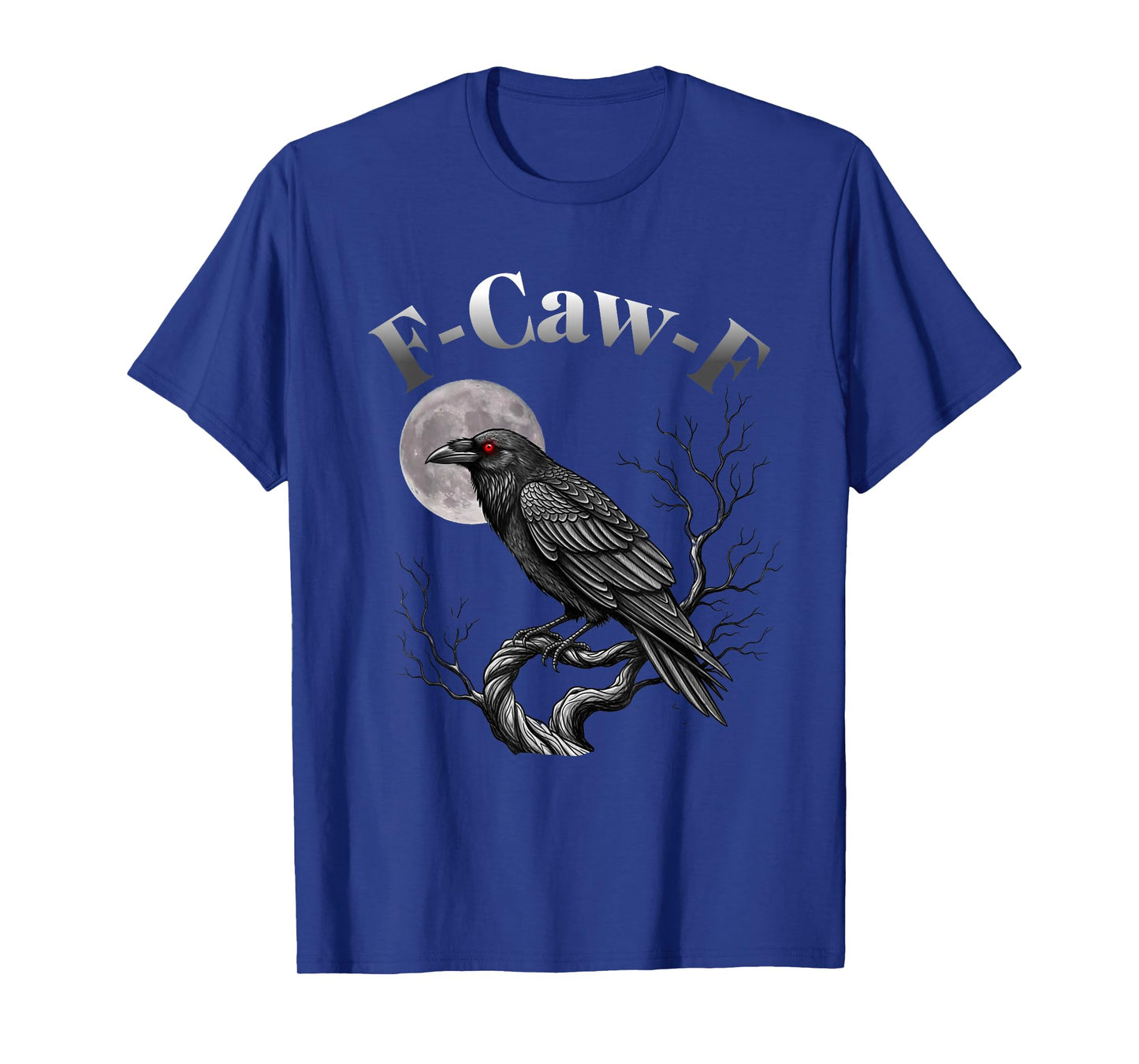 Black Crow, F-Caw-F Funny Black Bird Moon Gothic Adult Humor T-Shirt