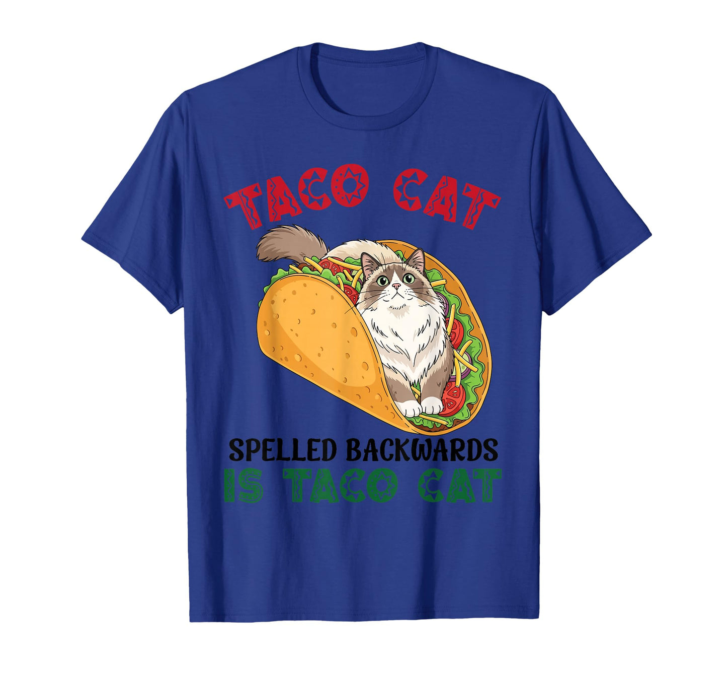 Ragdoll Taco Cat Spelled Backwards is Taco Inside A Cat T-Shirt