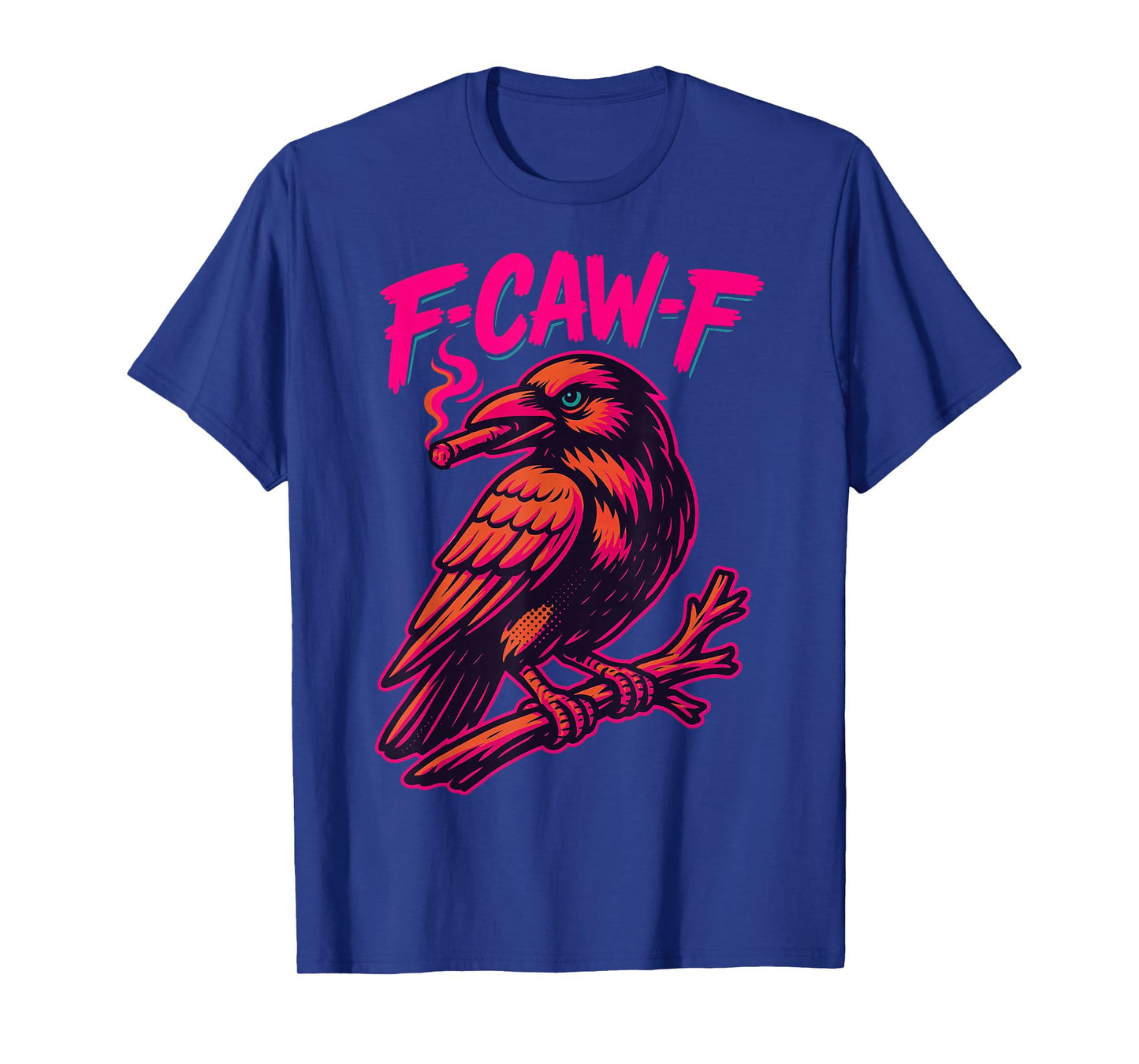 F-Caw-F Funny Edgy Smoking Crow Pun Raven Insult T-Shirt