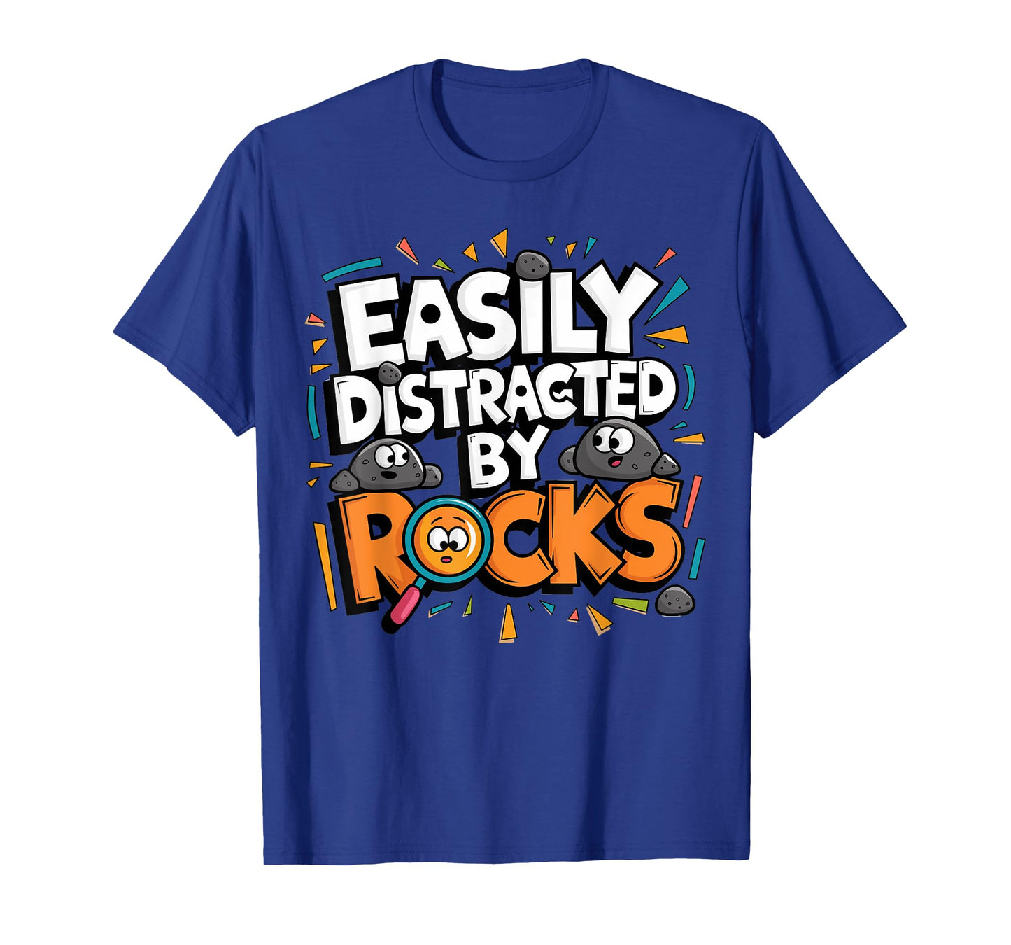 Easily Distracted by Rocks T-Shirt