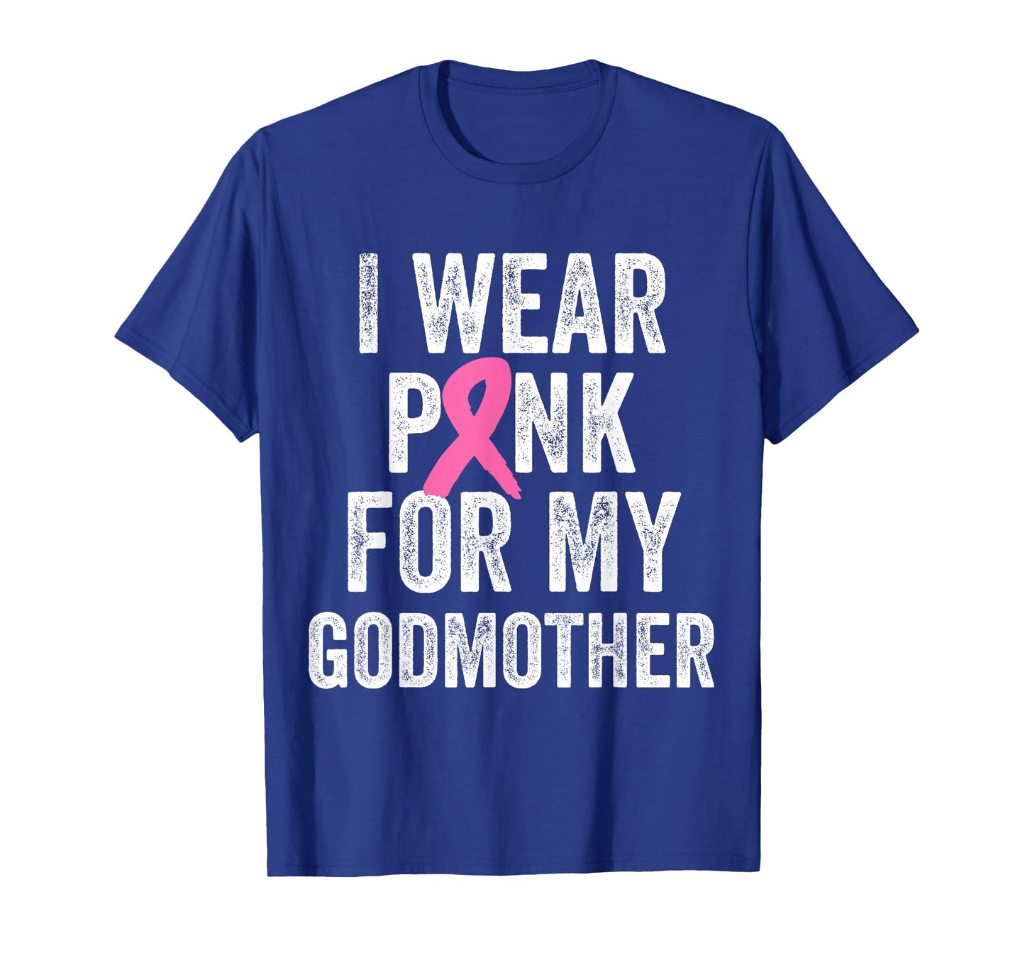 I Wear Pink for My Godmother Breast Cancer Awareness T-Shirt