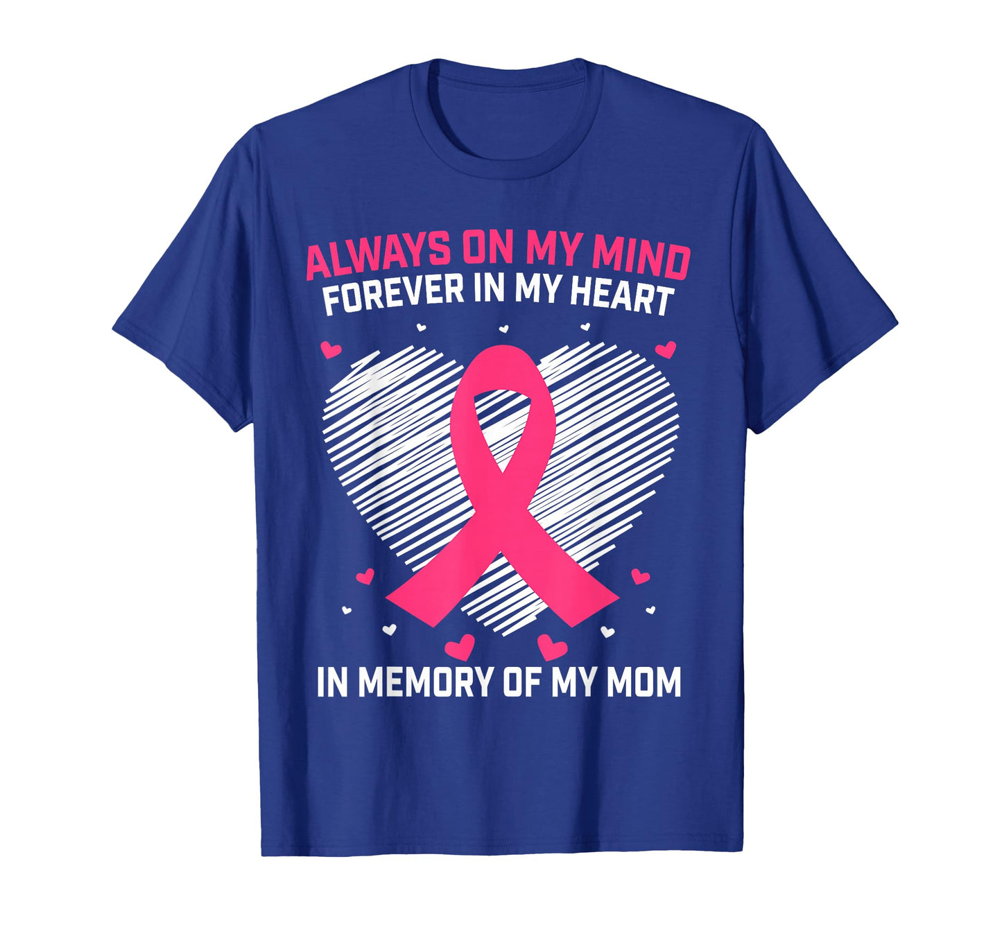Pink In Memory Of My Mom Breast Cancer Awareness Products T-Shirt