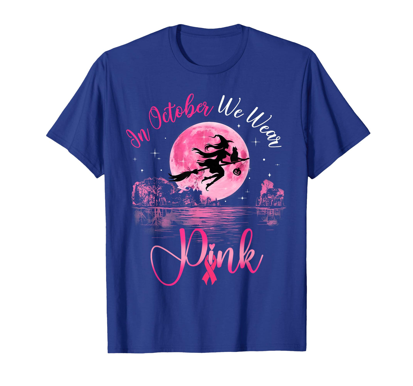 in October We Wear Pink Witch Halloween Breast Cancer Women T-Shirt