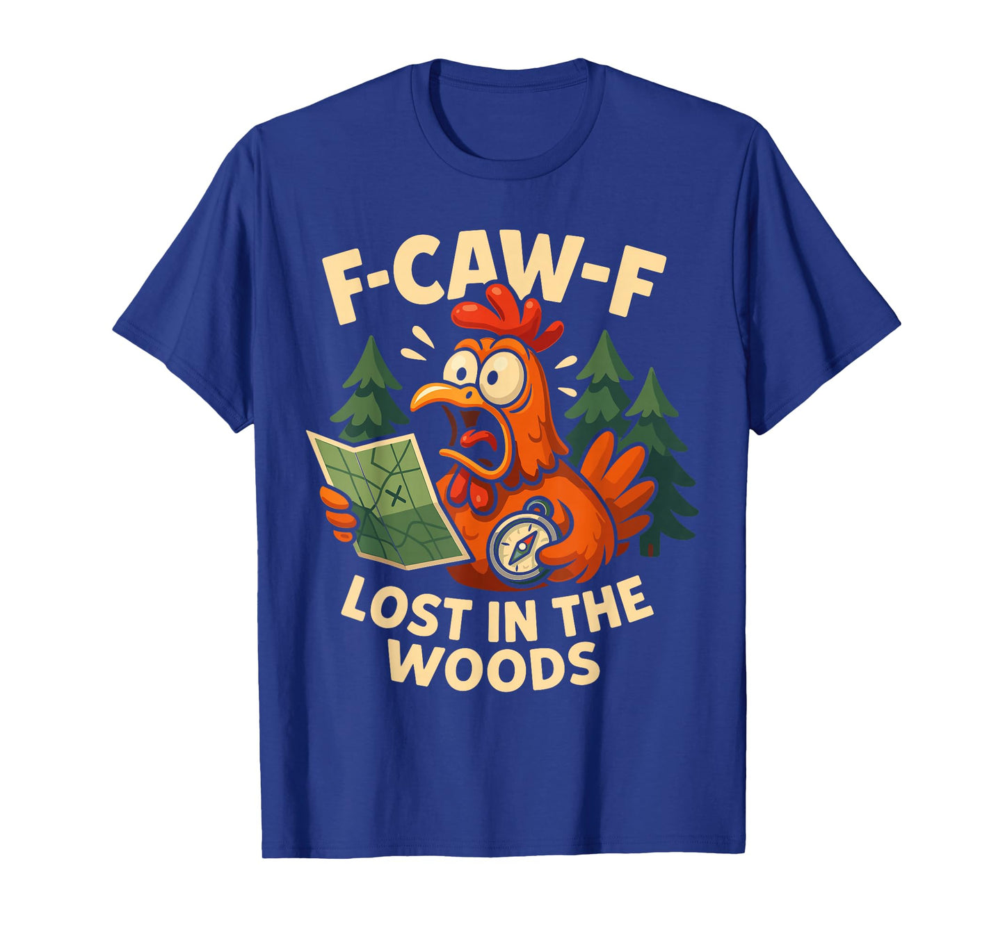 F-Caw-F Funny Chicken Hiking Humor Hike Quote F Caw F Meme T-Shirt