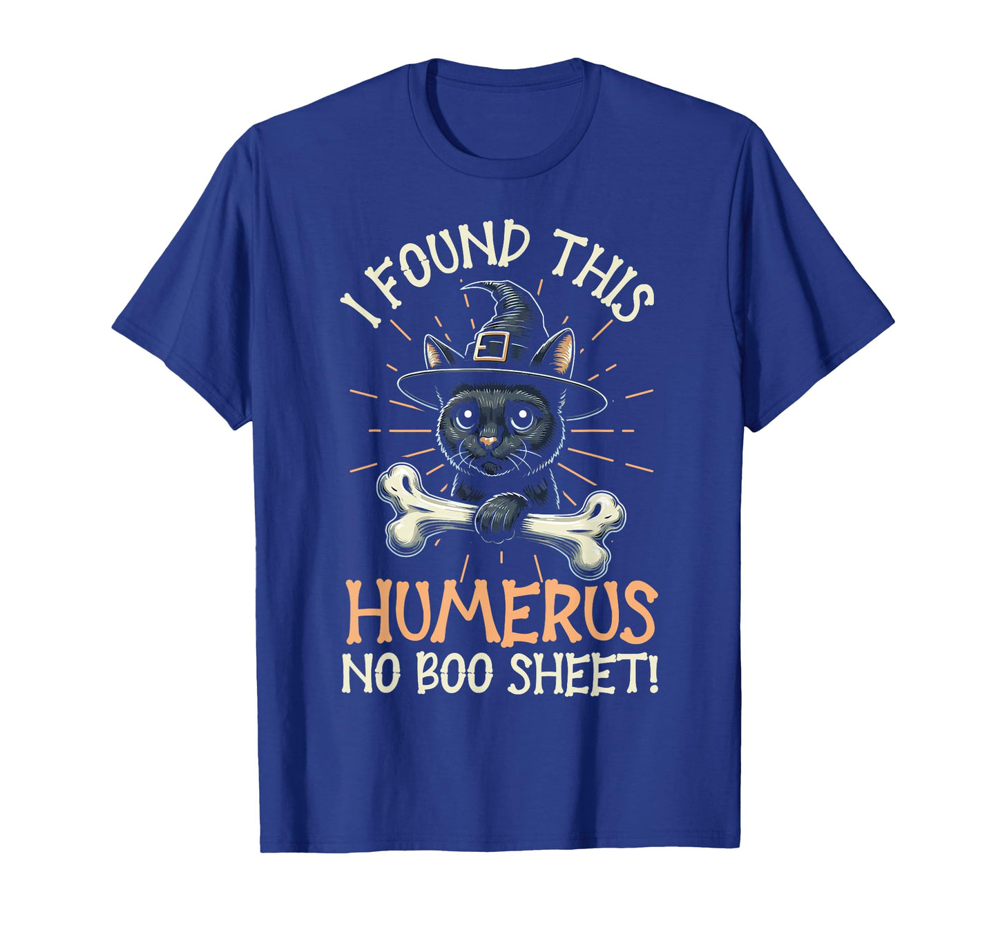 I Found This Humerus No Boo Sheet - Funny Cat Halloween T-Shirt
