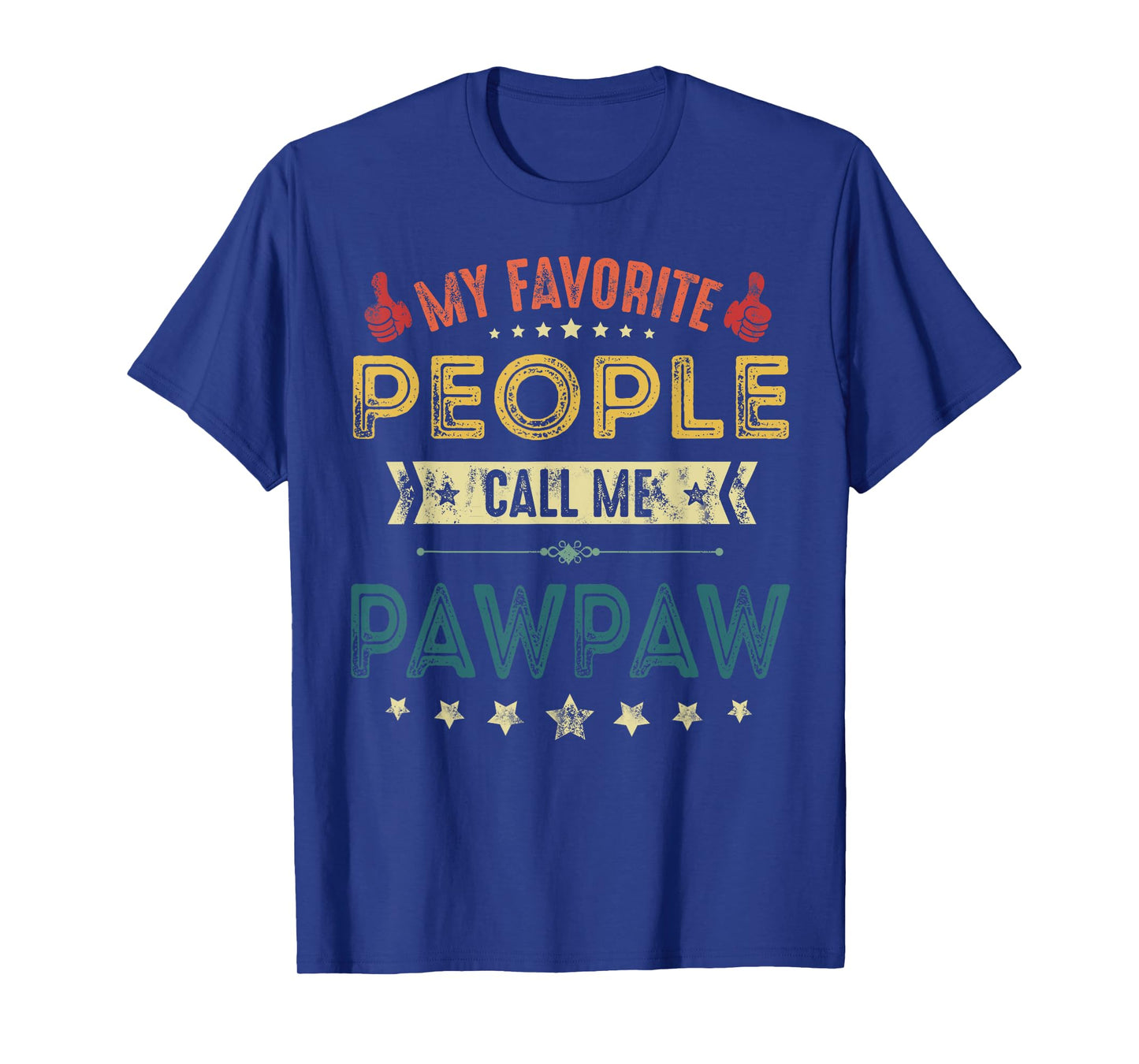 My Favorite People Call Me Pawpaw Father T-Shirt