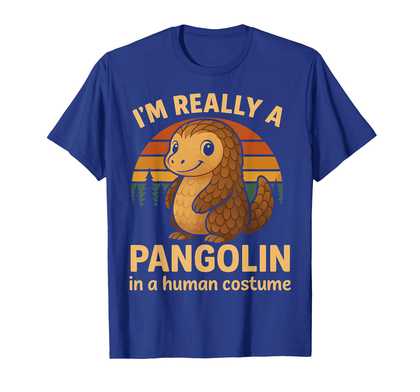 Retro I'm really a pangolin in human costume Pangolin Lover T-Shirt