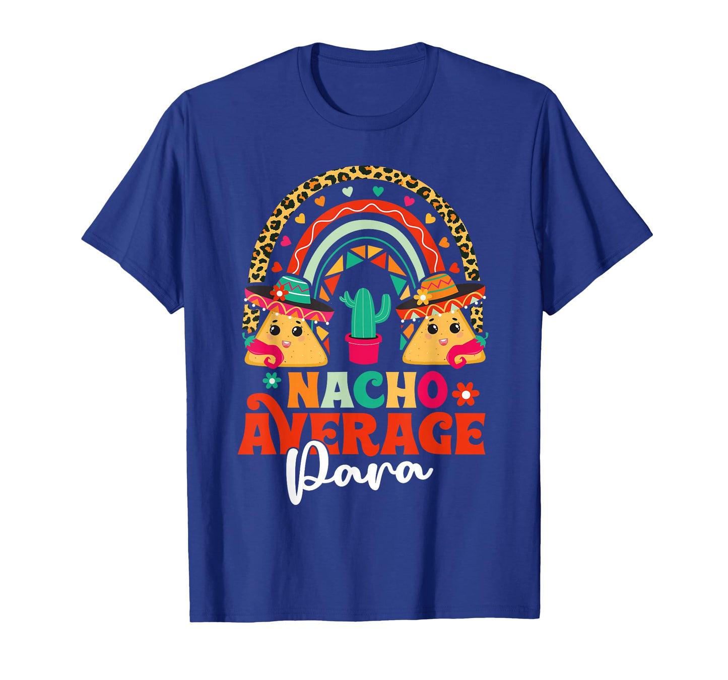 Nacho Average Paraprofessional Cinco De Mayo Mexican PARA T-Shirt