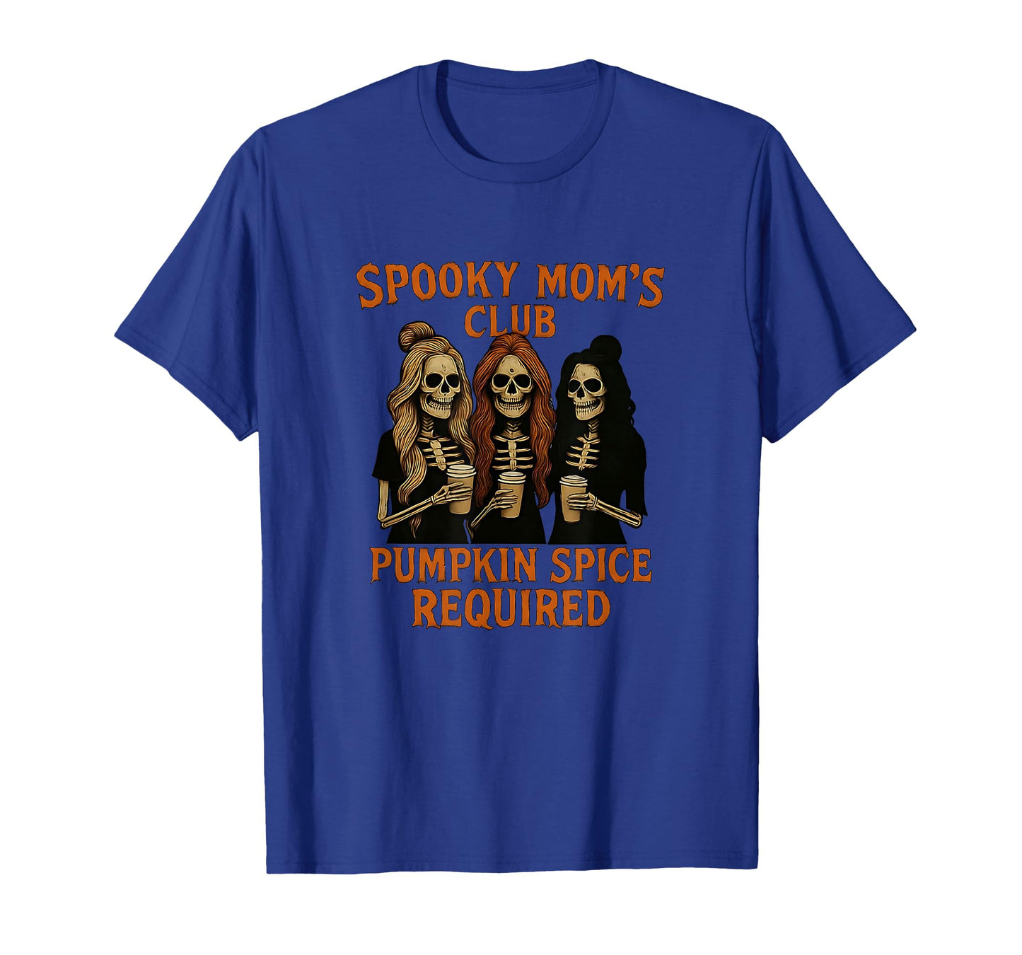Spooky Mom's Club Pumpkin Spice Required Skeleton Halloween T-Shirt