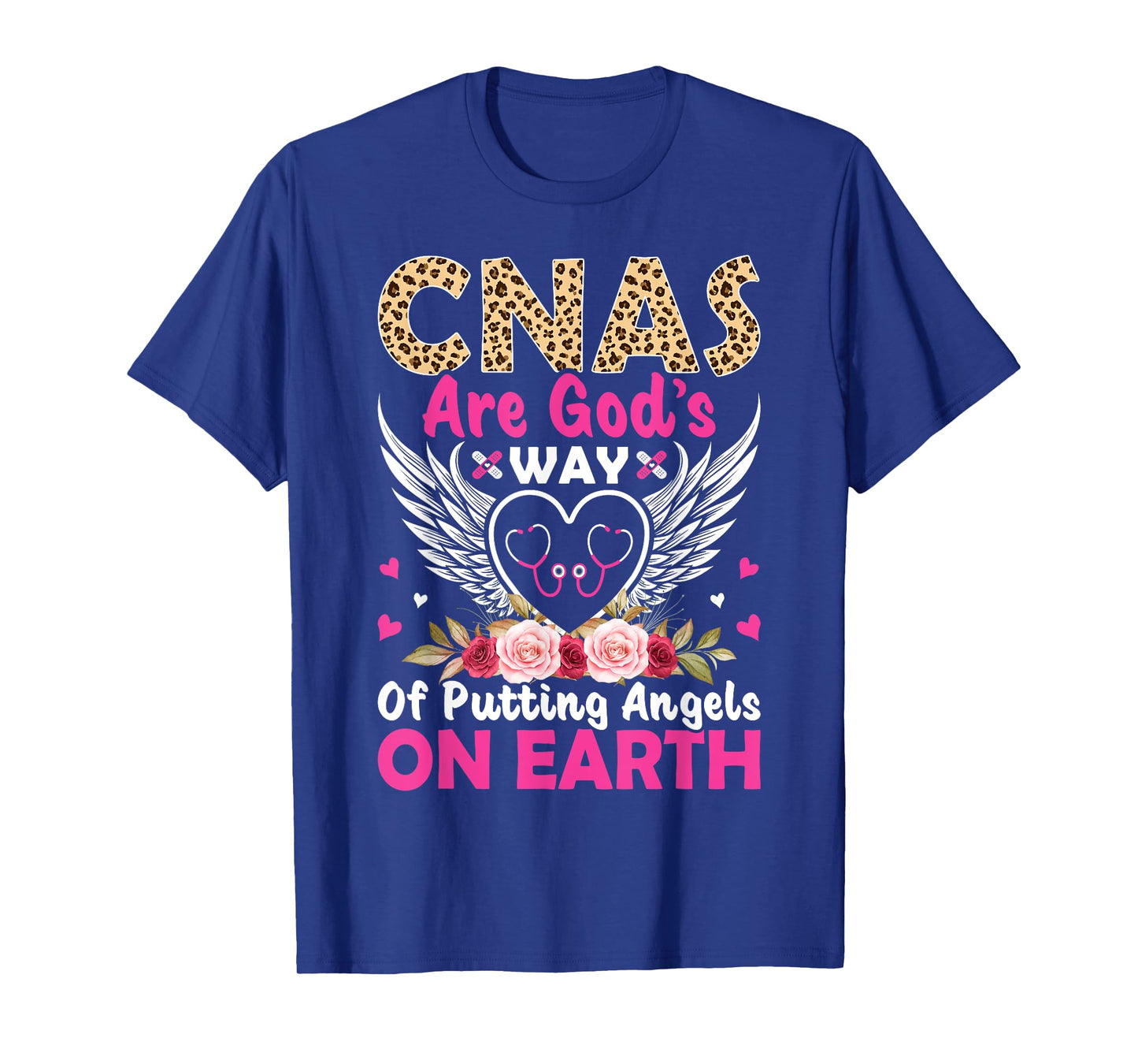 CNAs Are God's Way Of Putting Angels On Earth T-Shirt