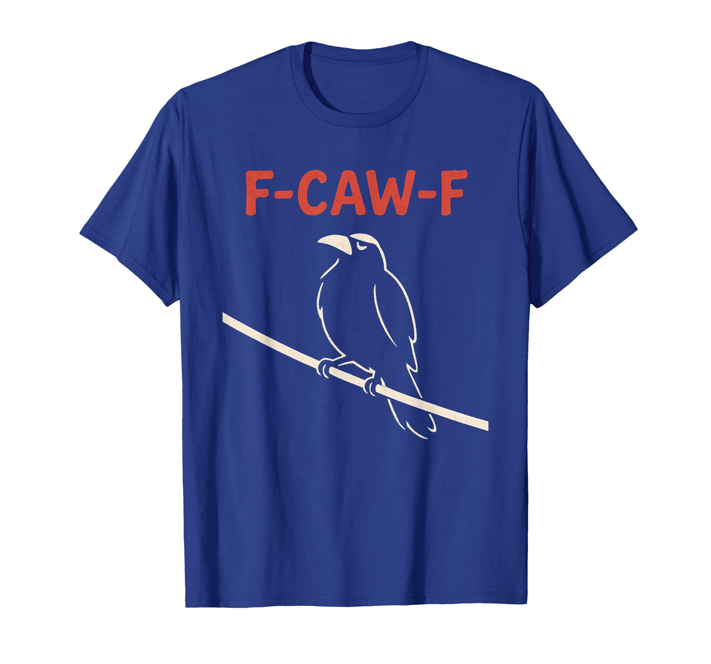Funny F Caw F Crow Shirt fcawf Raven Black Crow Fawk Off T-Shirt