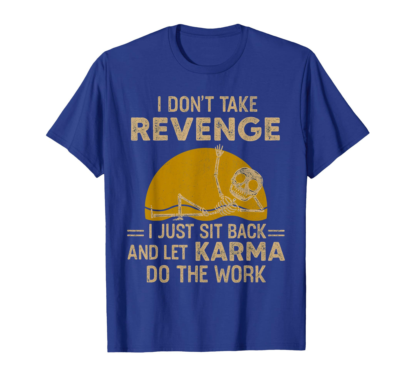 I Don't Take Revenge I Just Sit Back and Let Karma Retro Sun T-Shirt
